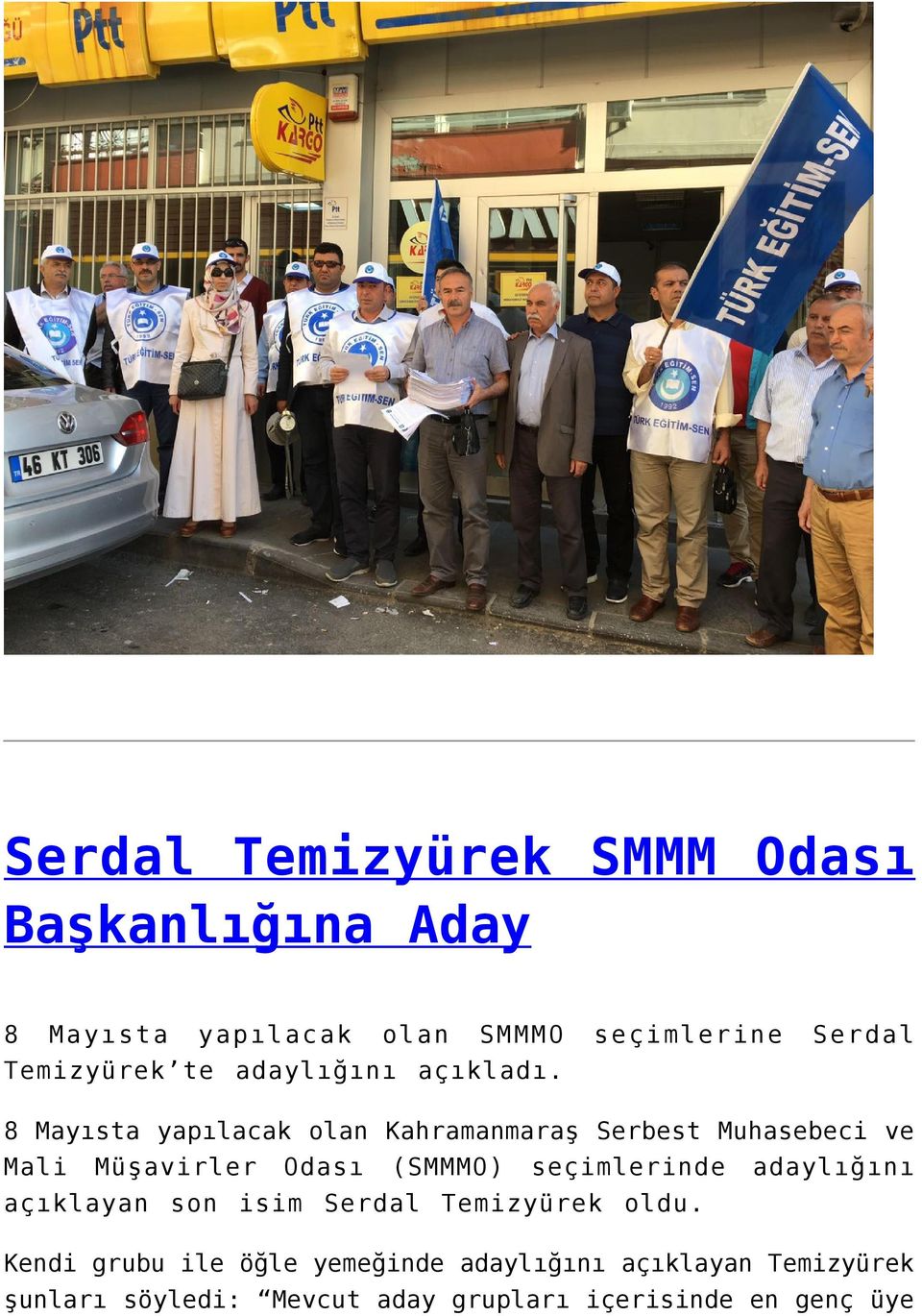seçimlerine Serdal 8 Mayısta yapılacak olan Kahramanmaraş Serbest Muhasebeci ve Mali Müşavirler Odası