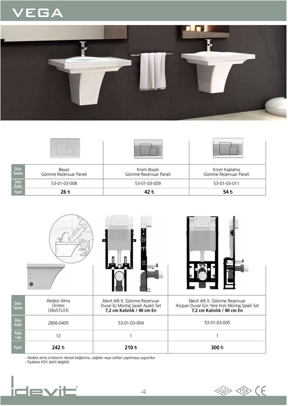 Gömme Rezervuar Duvar İçi Montaj Şaseli Ayaklı Set 7,2 cm Kalınlık / 40 cm En İdevit 4/6 lt.