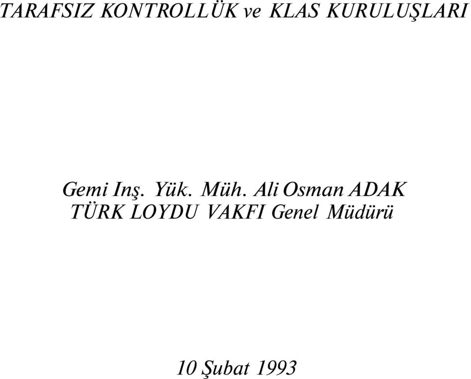 Müh. Ali Osman ADAK TÜRK