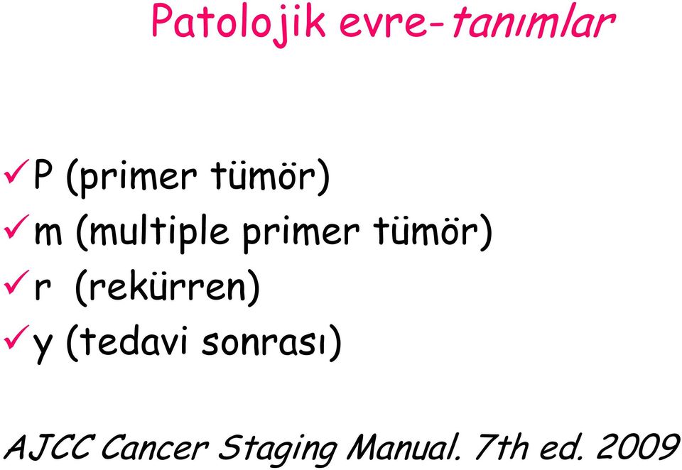 (rekürren) y (tedavi sonrası) AJCC