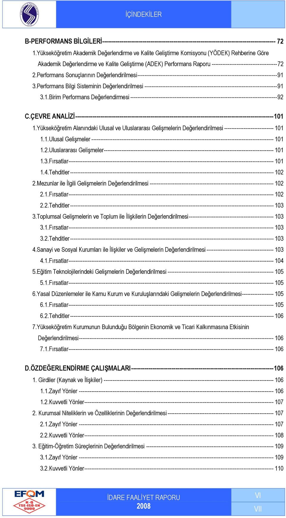 2.Performans Sonuçlarının Değerlendirilmesi-------------------------------------------------------------------------------91 3.