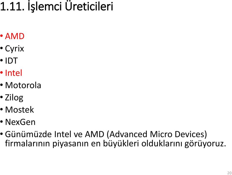 ve AMD (Advanced Micro Devices) firmalarının