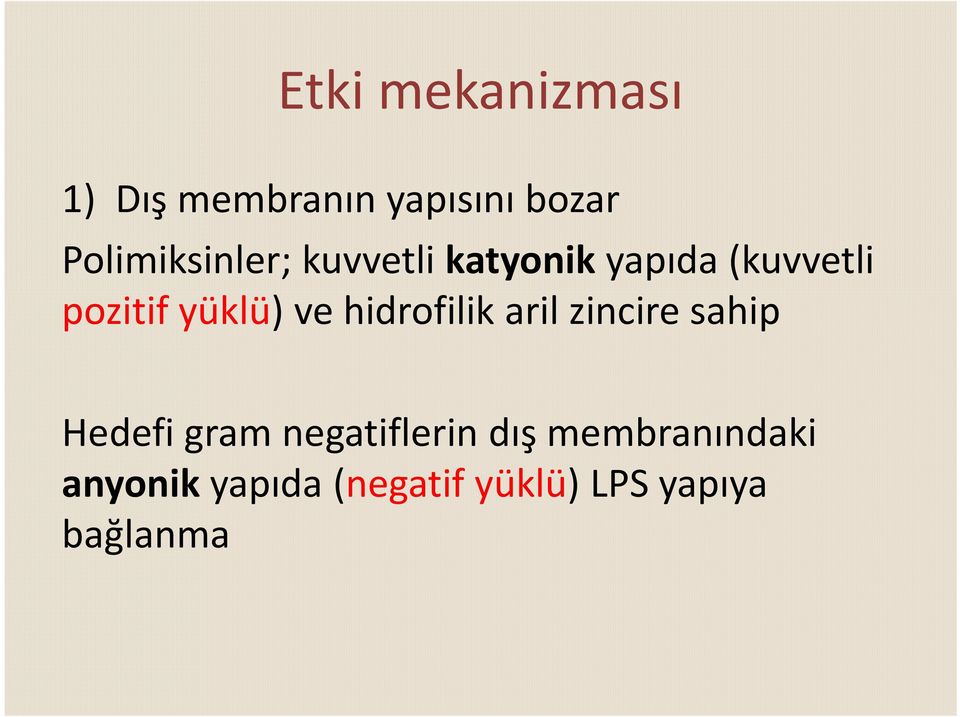 yüklü) ve hidrofilik aril zincire sahip Hedefi gram