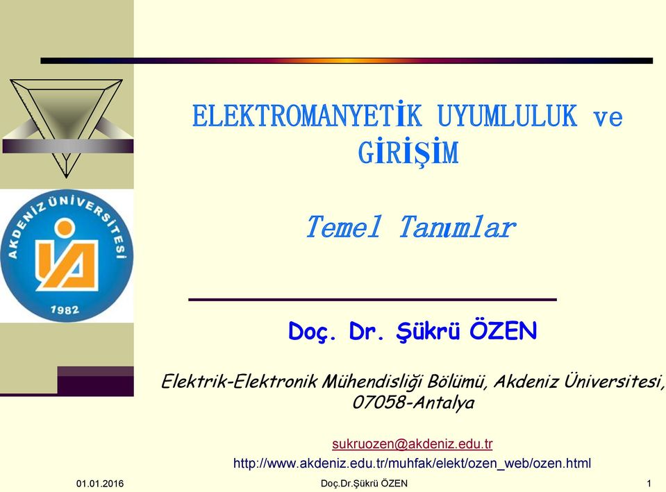 Üniversitesi, 07058-Antalya sukruozen@akdeniz.edu.tr http://www.