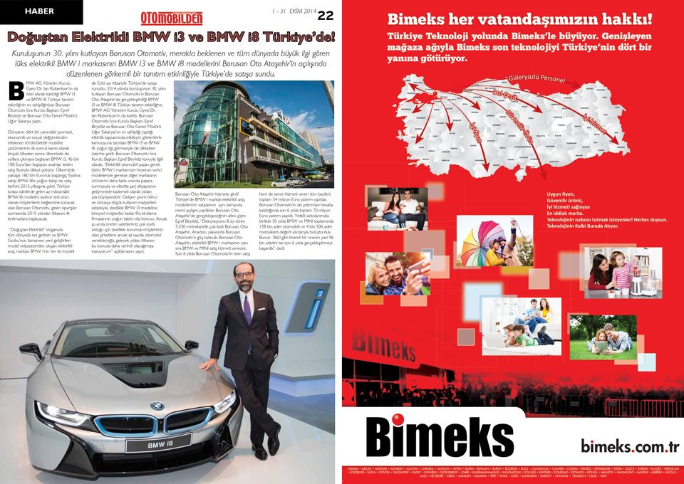 bir tanıtım etkinliğiyle Türkiye de satışa sundu. BMW AG Yönetim Kurulu Üyesi Dr.