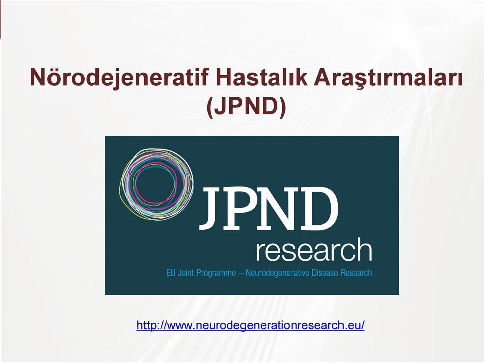 Araştırmaları (JPND)