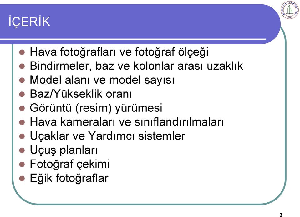 oranı Görüntü (resim) yürümesi Hava kameraları ve sınıflandırılmaları