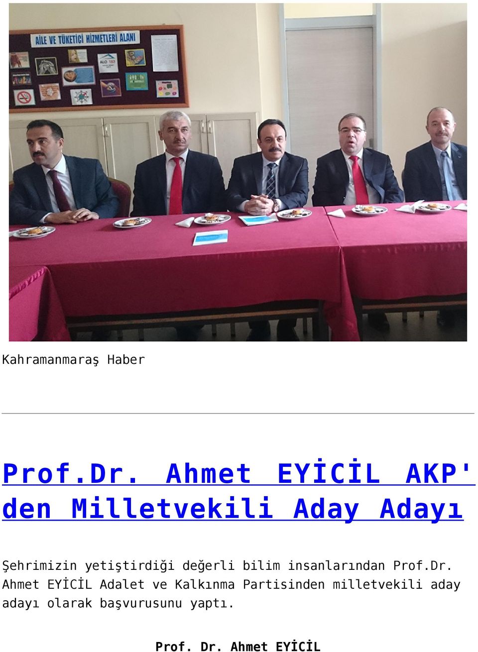 yetiştirdiği değerli bilim insanlarından Prof.Dr.