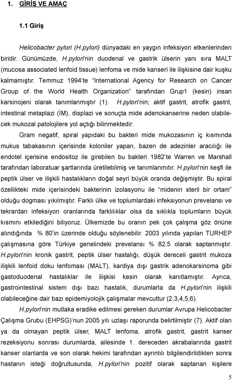 Temmuz 1994 te International Agency for Research on Cancer Group of the World He