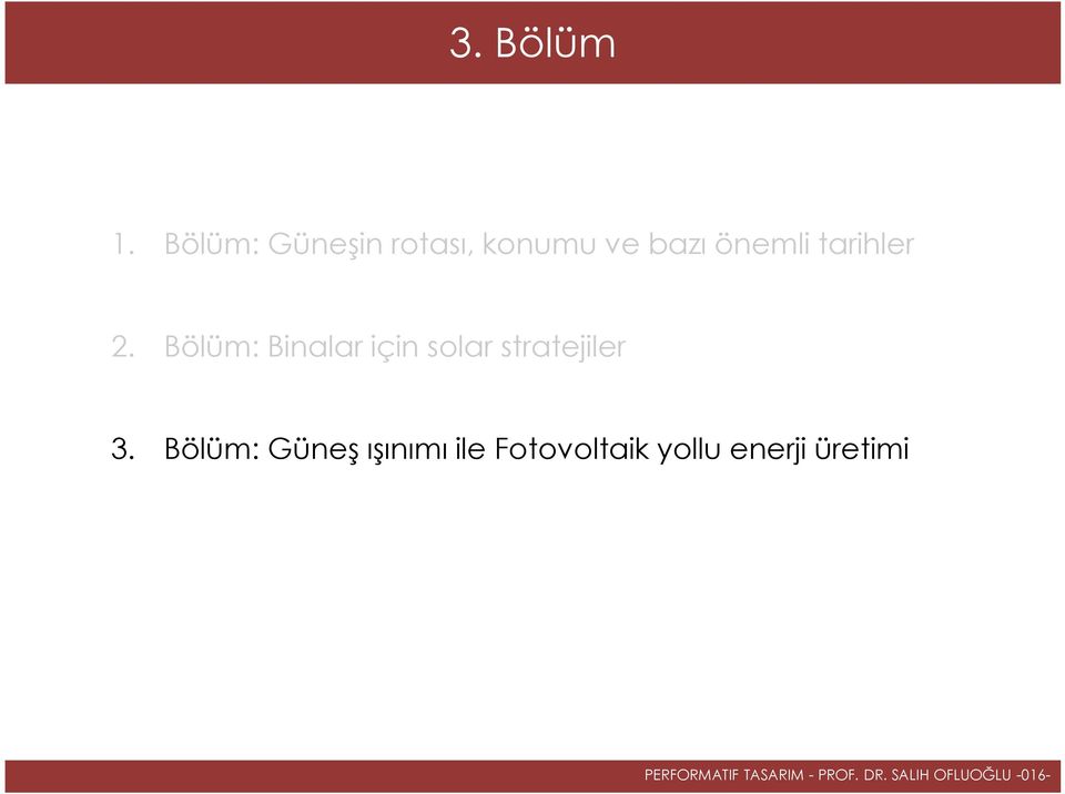 2. Bölüm: Binalar için solar stratejiler 3.