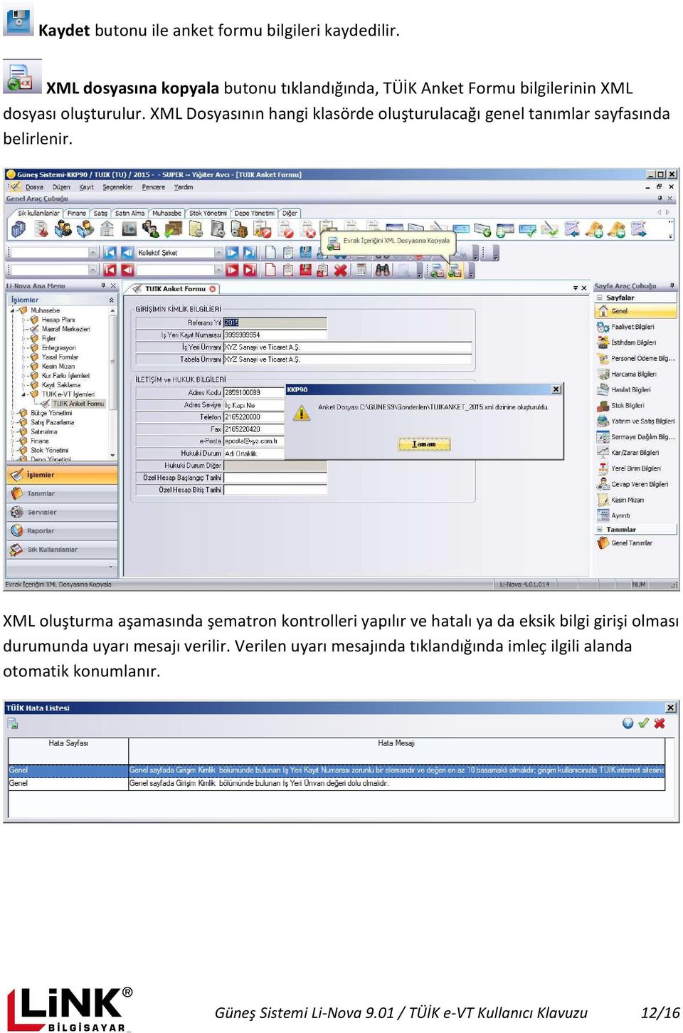 XML Dosyasının hangi klasörde oluşturulacağı genel tanımlar sayfasında belirlenir.