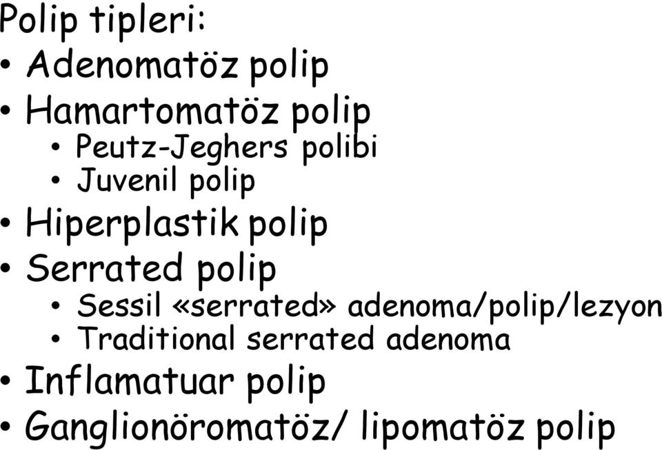 Serrated polip Sessil «serrated» adenoma/polip/lezyon