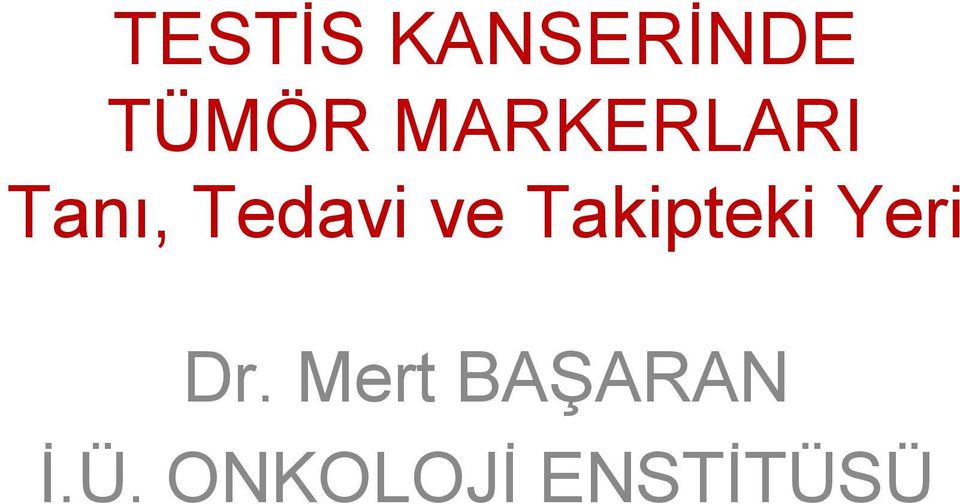 Takipteki Yeri Dr.