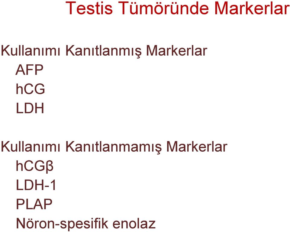 hcg LDH Kullanımı Kanıtlanmamış