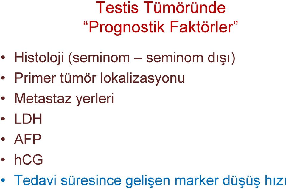 AFP hcg Testis Tümöründe Prognostik