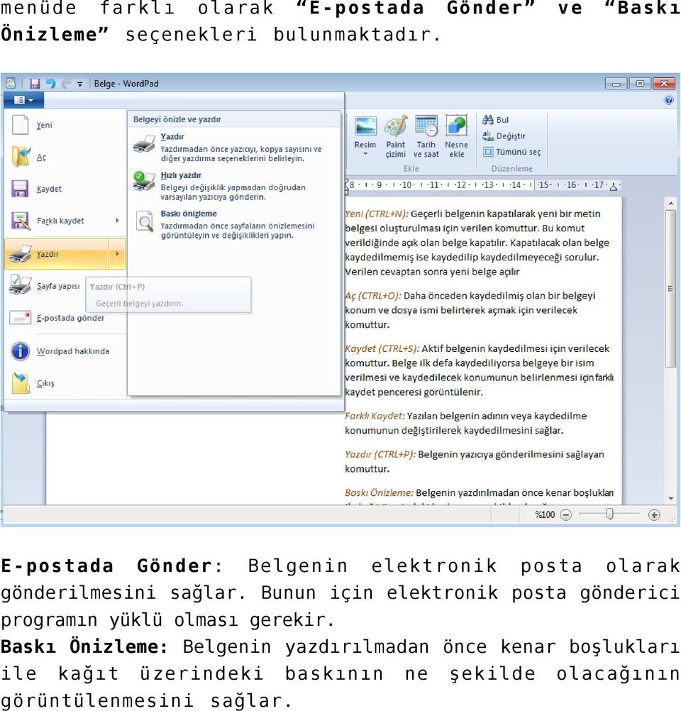 Bunun için elektronik posta gönderici programın yüklü olması gerekir.