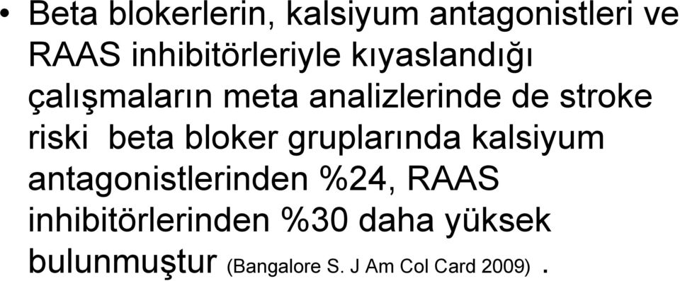 bloker gruplarında kalsiyum antagonistlerinden %24, RAAS