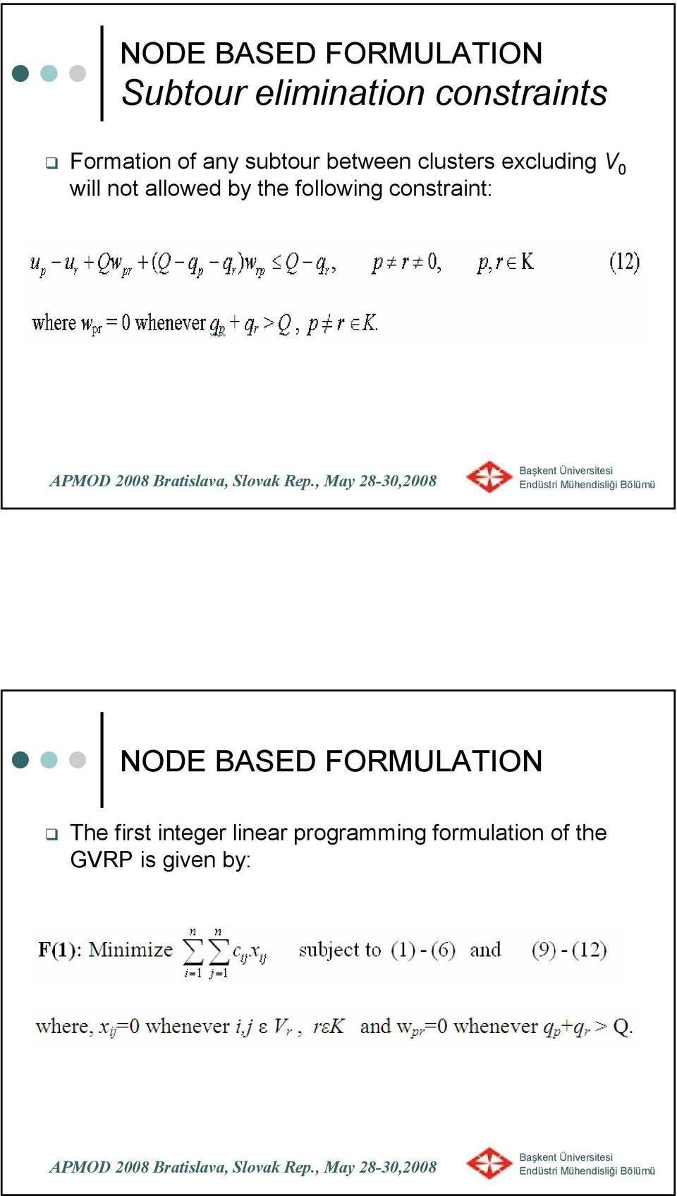 not allowed by the following constraint: NODE BASED FORMULATION
