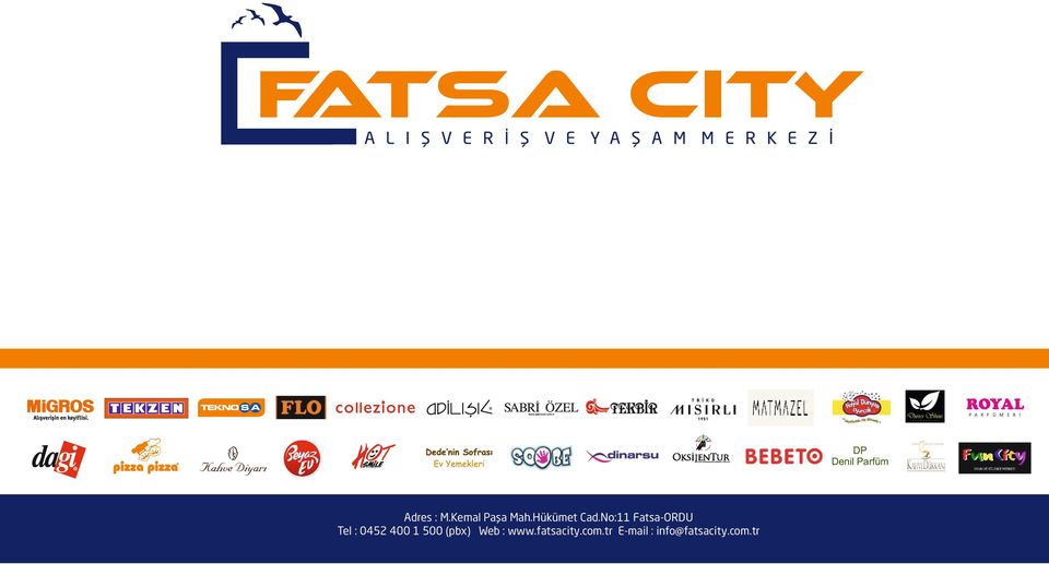 No:11 Fatsa-ORDU Tel : 0452 400 1 500 (pbx)