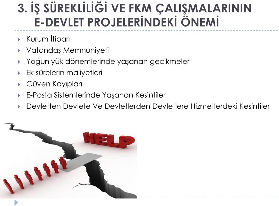 gecikmeler Ek sürelerin maliyetleri Güven Kayıpları E-Posta Sistemlerinde