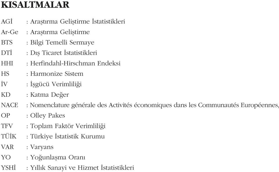 Verimliliði : Katma Deðer : Nomenclature générale des Activités économiques dans les Communautés Européennes, : Olley Pakes