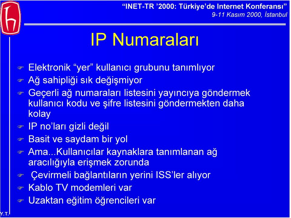 no ları gizli değil Basit ve saydam bir yol Ama.