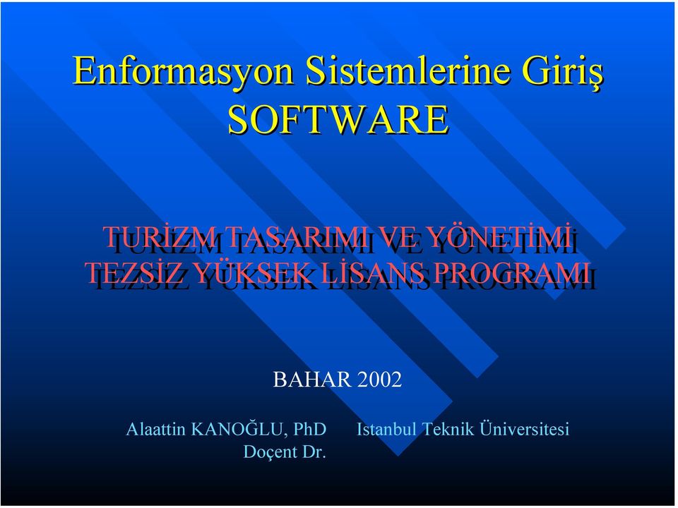 LİSANS PROGRAMI BAHAR 2002 Alaattin