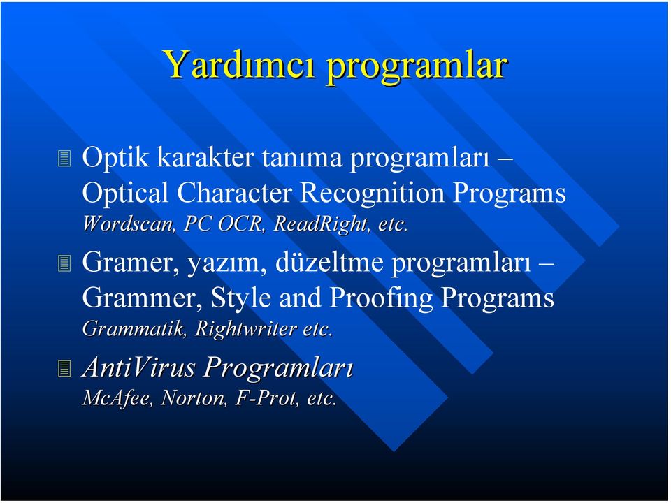 Gramer, yazım, düzeltme programları Grammer, Style and Proofing