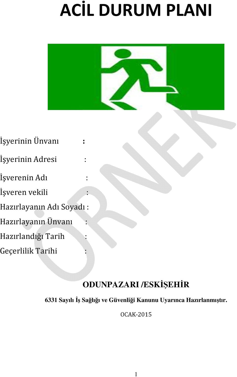 Hazırlandığı Tarih : Geçerlilik Tarihi : ODUNPAZARI /ESKİŞEHİR 6331