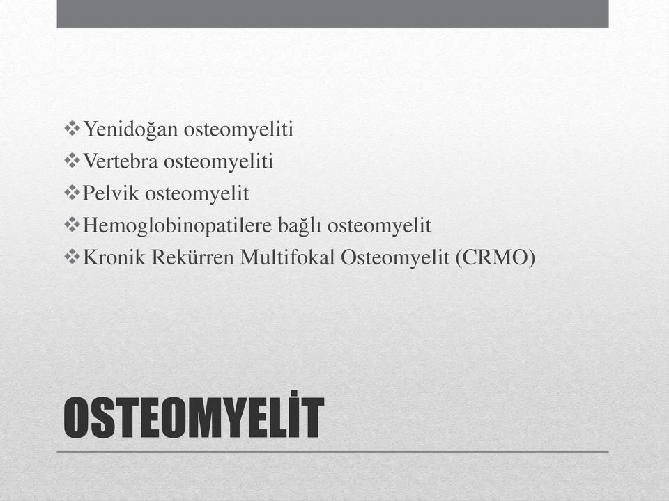 Hemoglobinopatilere bağlı osteomyelit