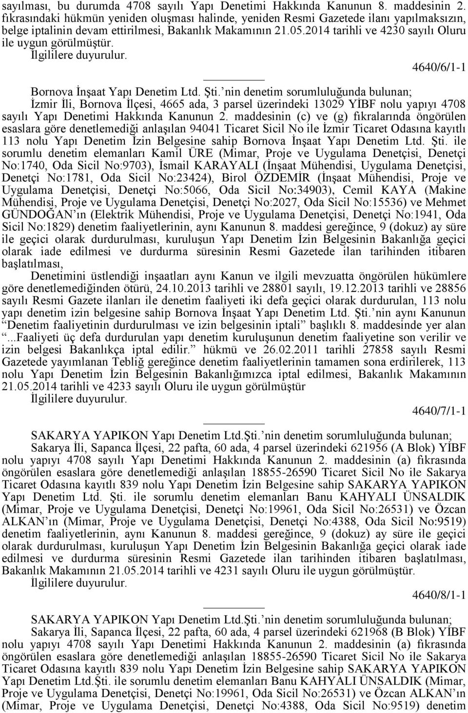 2014 tarihli ve 4230 sayılı Oluru 4640/6/1-1 Bornova İnşaat Yapı Denetim Ltd. Şti.
