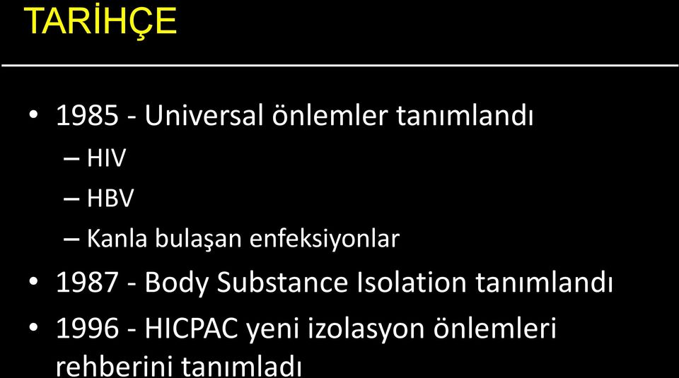 sistem 1987 - Body Substance Isolation tanımlandı