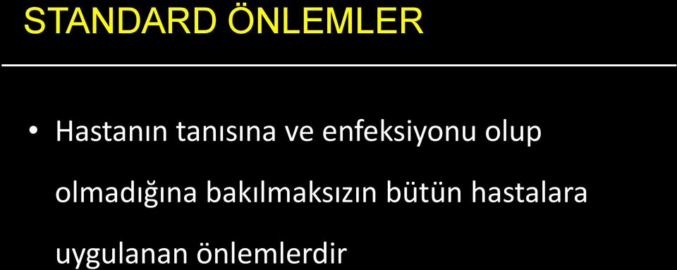 olmadığına bakılmaksızın