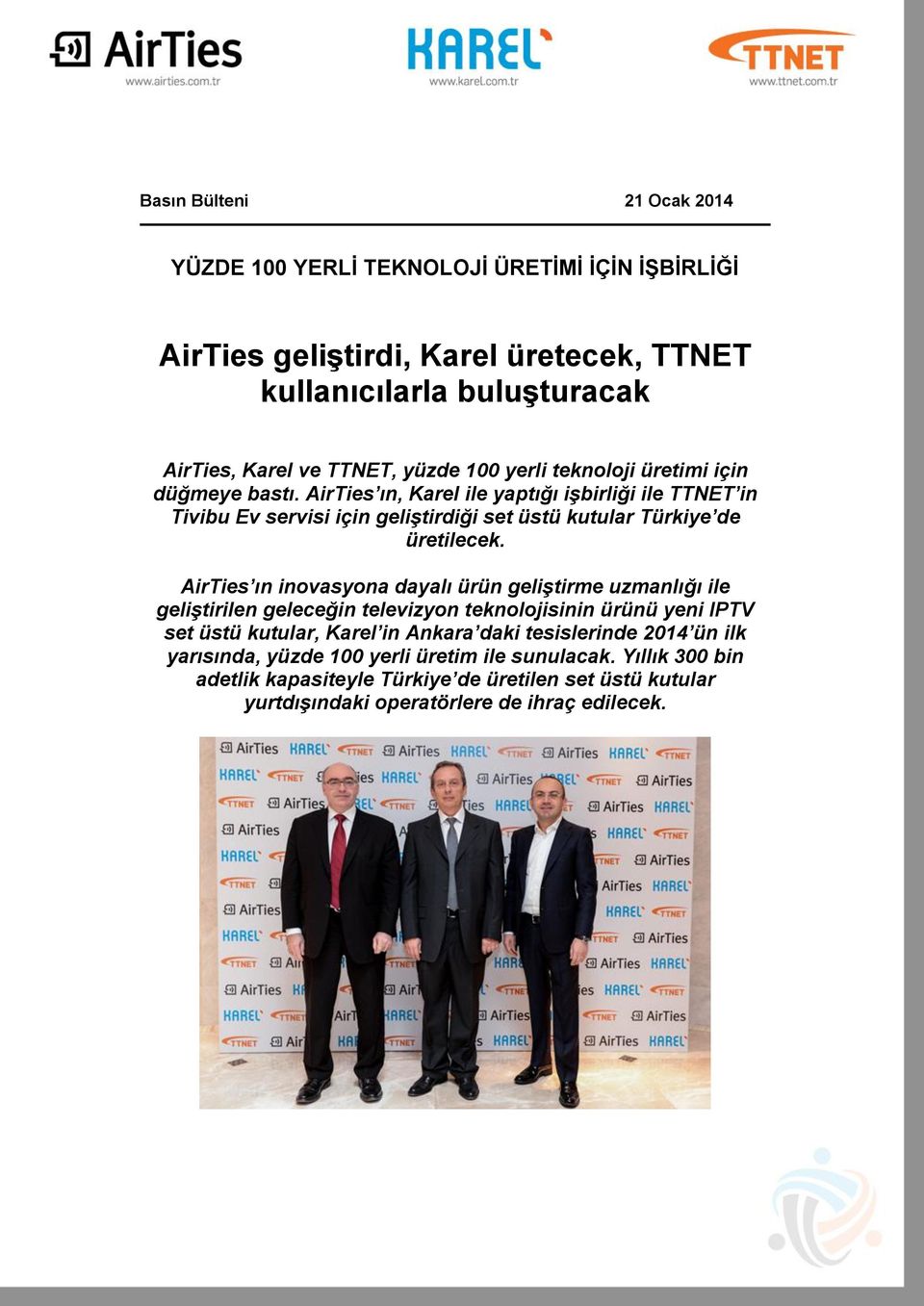 AirTies ın inovasyona dayalı ürün geliştirme uzmanlığı ile geliştirilen geleceğin televizyon teknolojisinin ürünü yeni IPTV set üstü kutular, Karel in Ankara daki tesislerinde