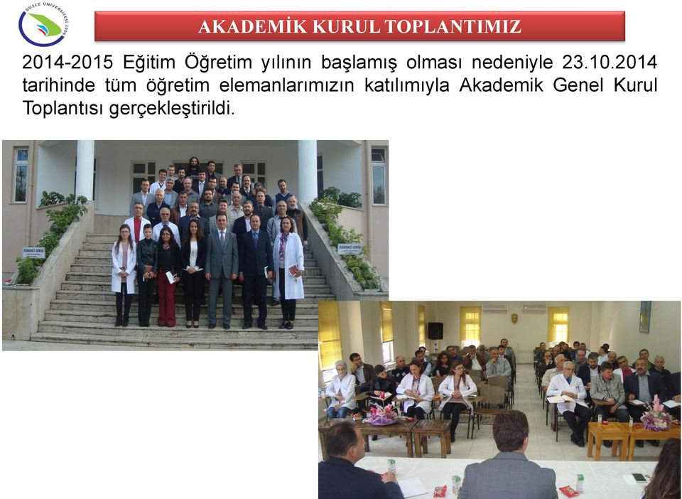 2014 tarihinde tüm öğretim elemanlarımızın