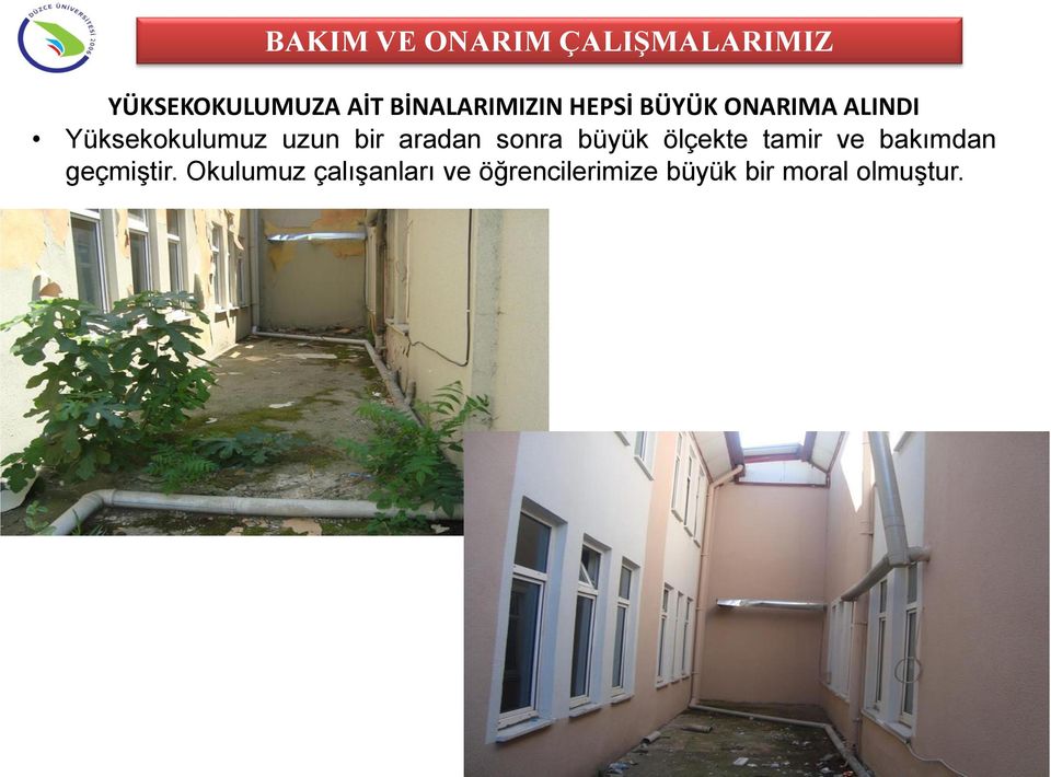 uzun bir aradan sonra büyük ölçekte tamir ve bakımdan