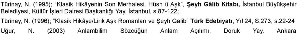 Başkanlığı Yay. İstanbul, s.87-122; Türinay, N.