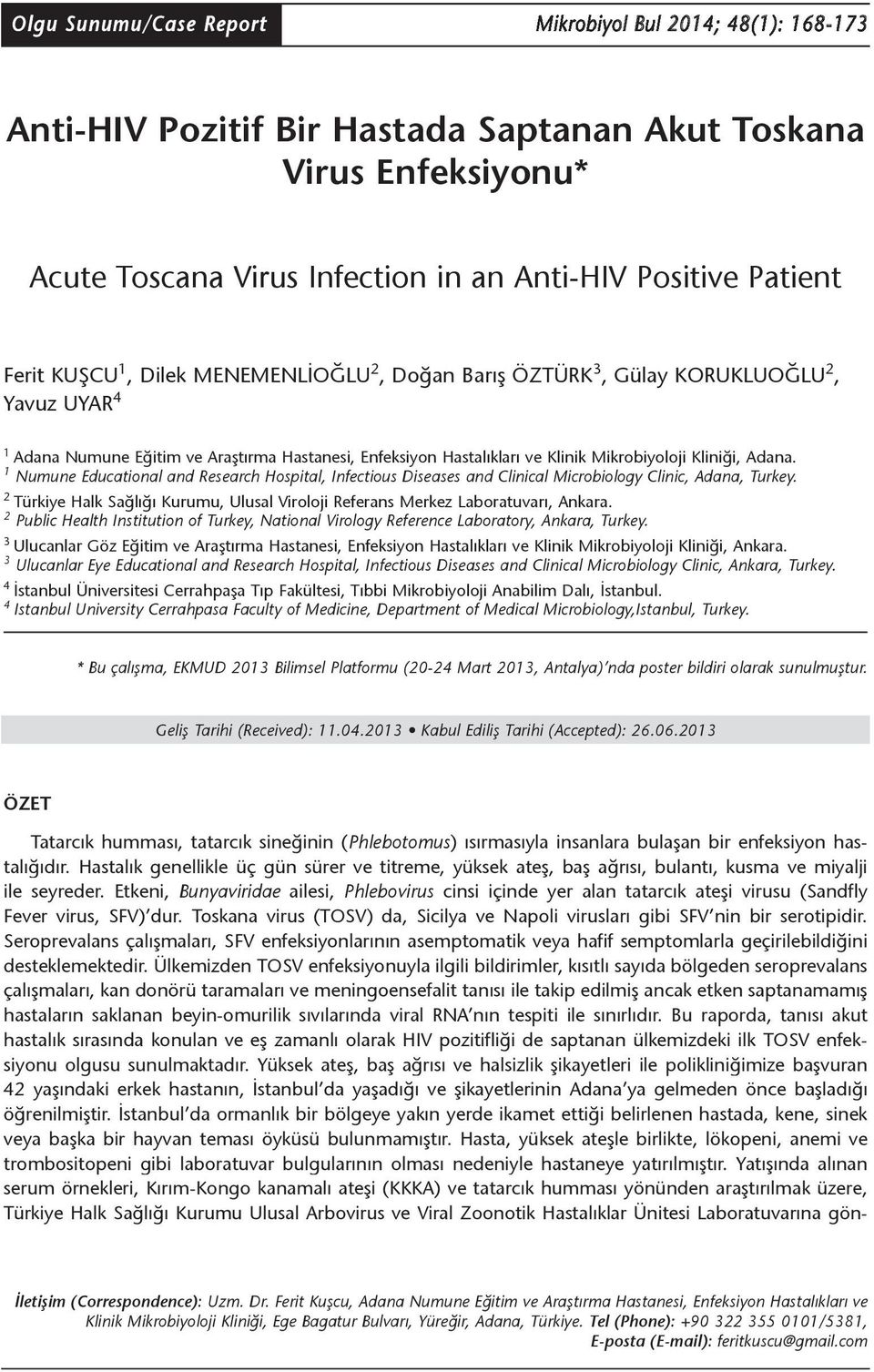 Adana. 1 Numune Educational and Research Hospital, Infectious Diseases and Clinical Microbiology Clinic, Adana, Turkey.