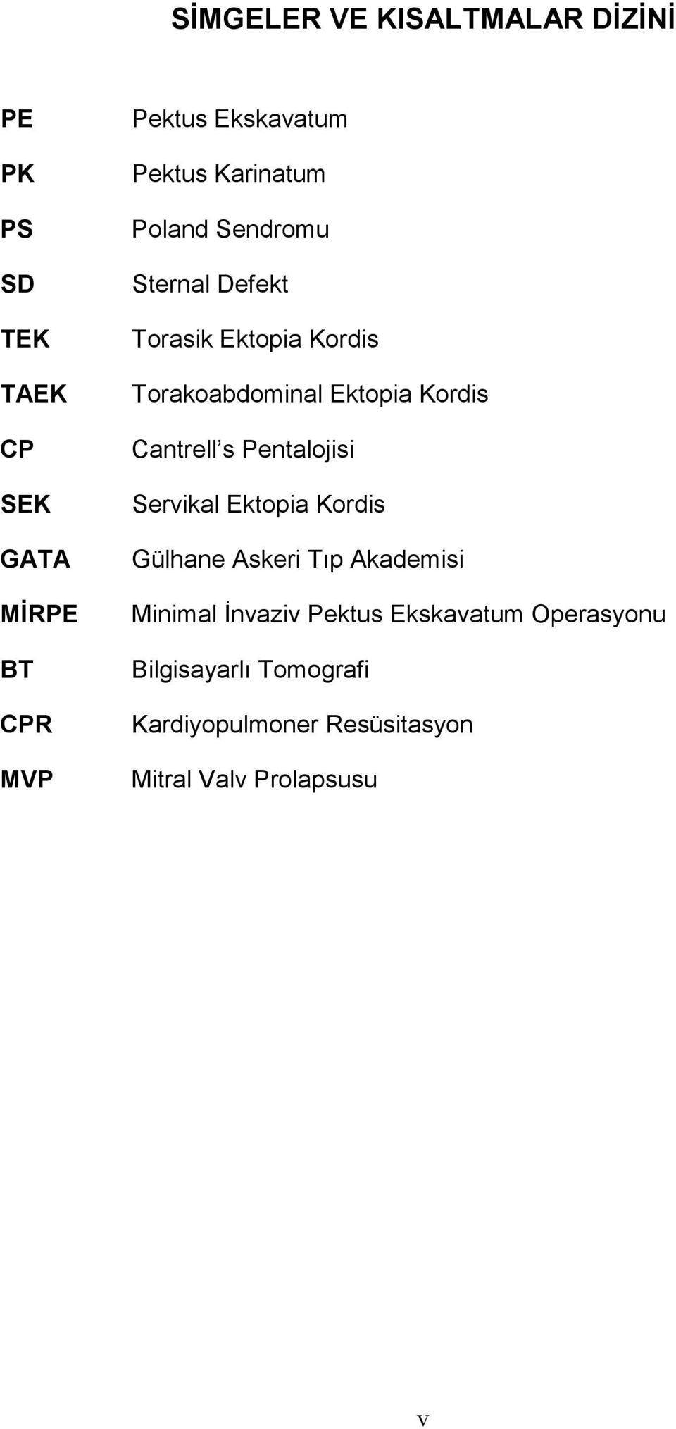 Kordis Cantrell s Pentalojisi Servikal Ektopia Kordis Gülhane Askeri Tıp Akademisi Minimal Đnvaziv