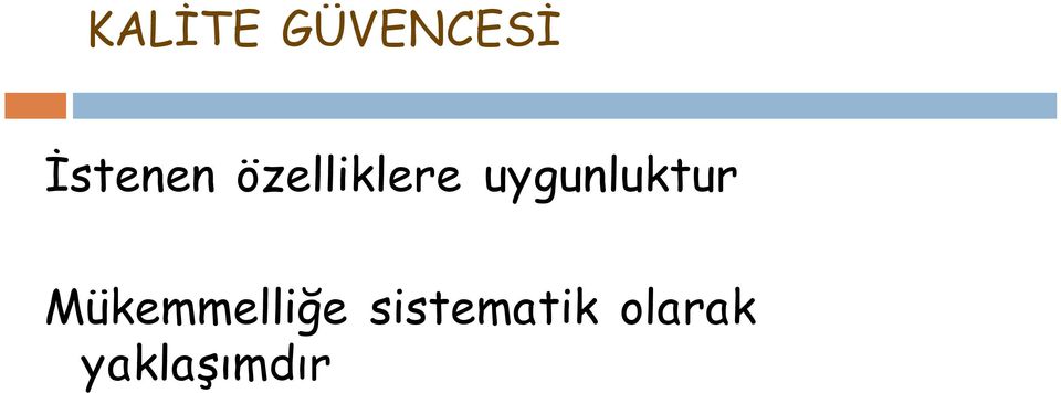 uygunluktur