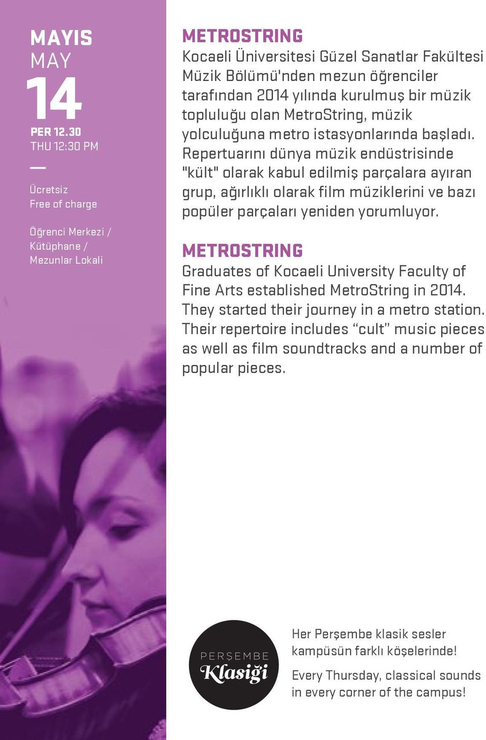 topluluğu olan MetroString, müzik yolculuğuna metro istasyonlarında başladı.