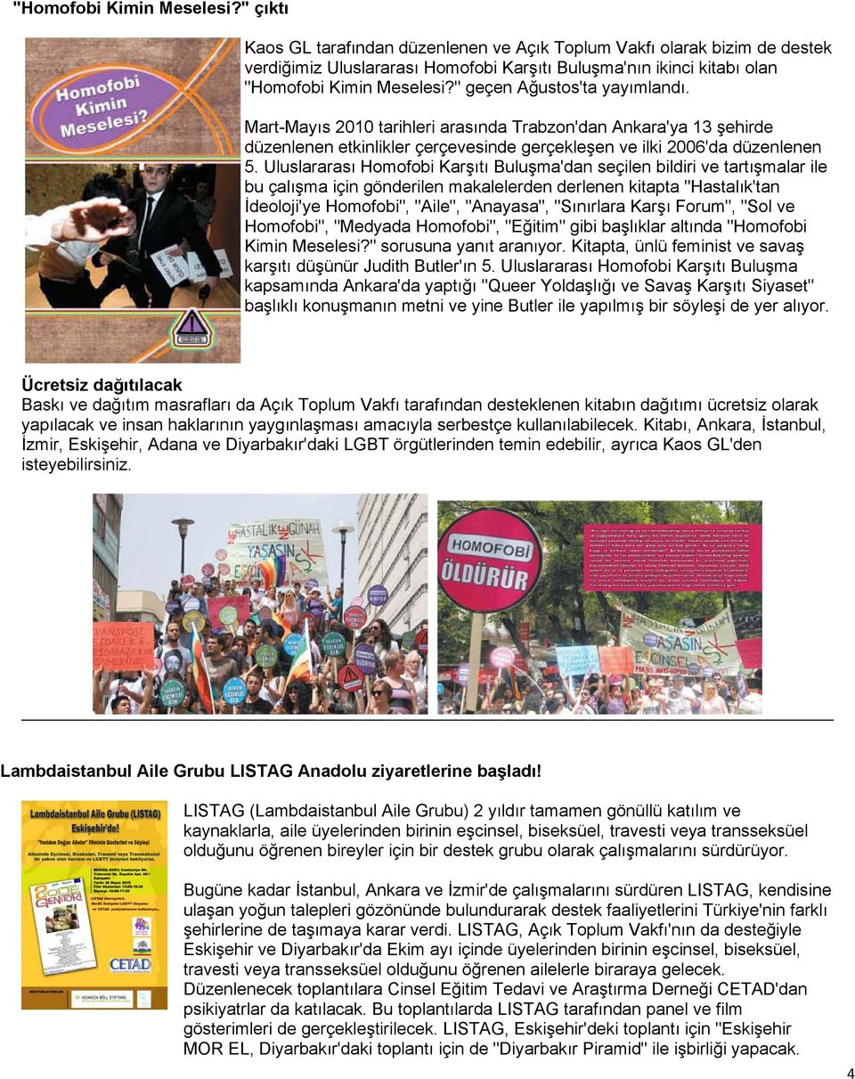 Mart-Mayıs 2010 tarihleri arasında Trabzon'dan Ankara'ya 13 şehirde düzenlenen etkinlikler çerçevesinde gerçekleşen ve ilki 2006'da düzenlenen 5.