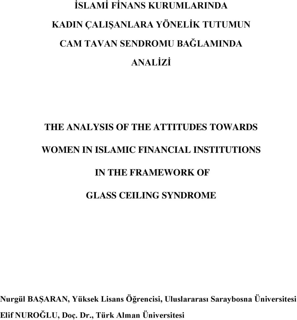 INSTITUTIONS IN THE FRAMEWORK OF GLASS CEILING SYNDROME Nurgül BAŞARAN, Yüksek Lisans