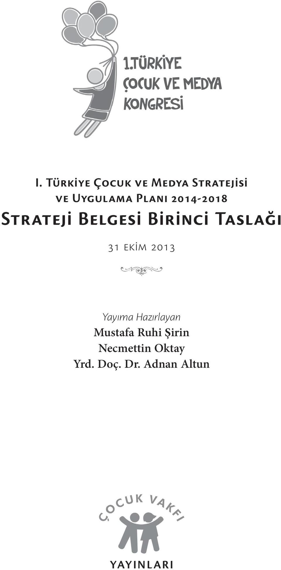 31 ekim 2013 v Yayıma Hazırlayan Mustafa Ruhi