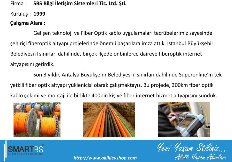 başarılara imza attık. İstanbul Büyükşehir Belediyesi il sınırları dahilinde, birçok ilçede onbinlerce daireye fiberoptik internet altyapısını getirdik.