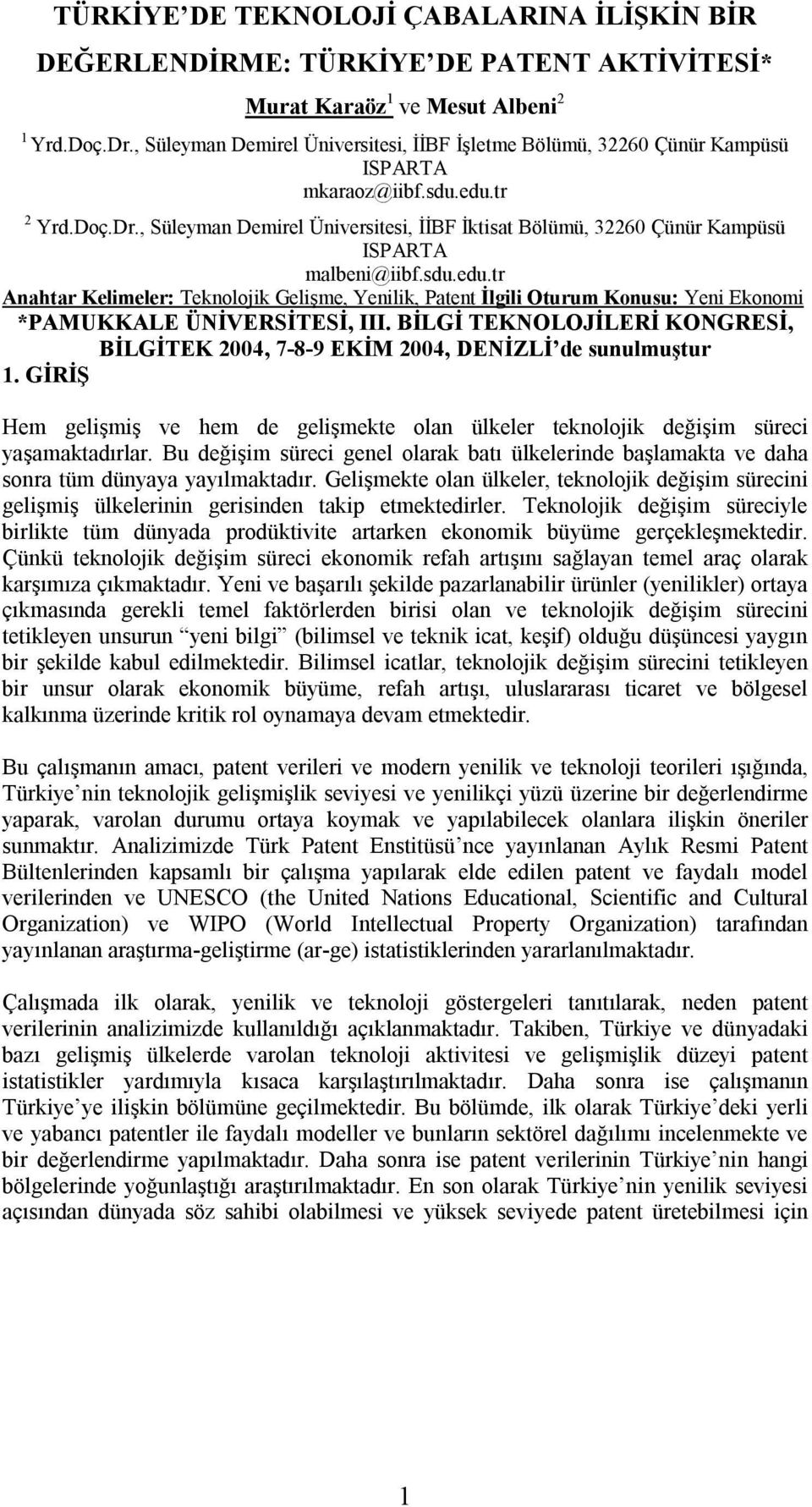 , Süleyman Demirel Üniversitesi, İİBF İktisat Bölümü, 32260 Çünür Kampüsü ISPARTA malbeni@iibf.sdu.edu.