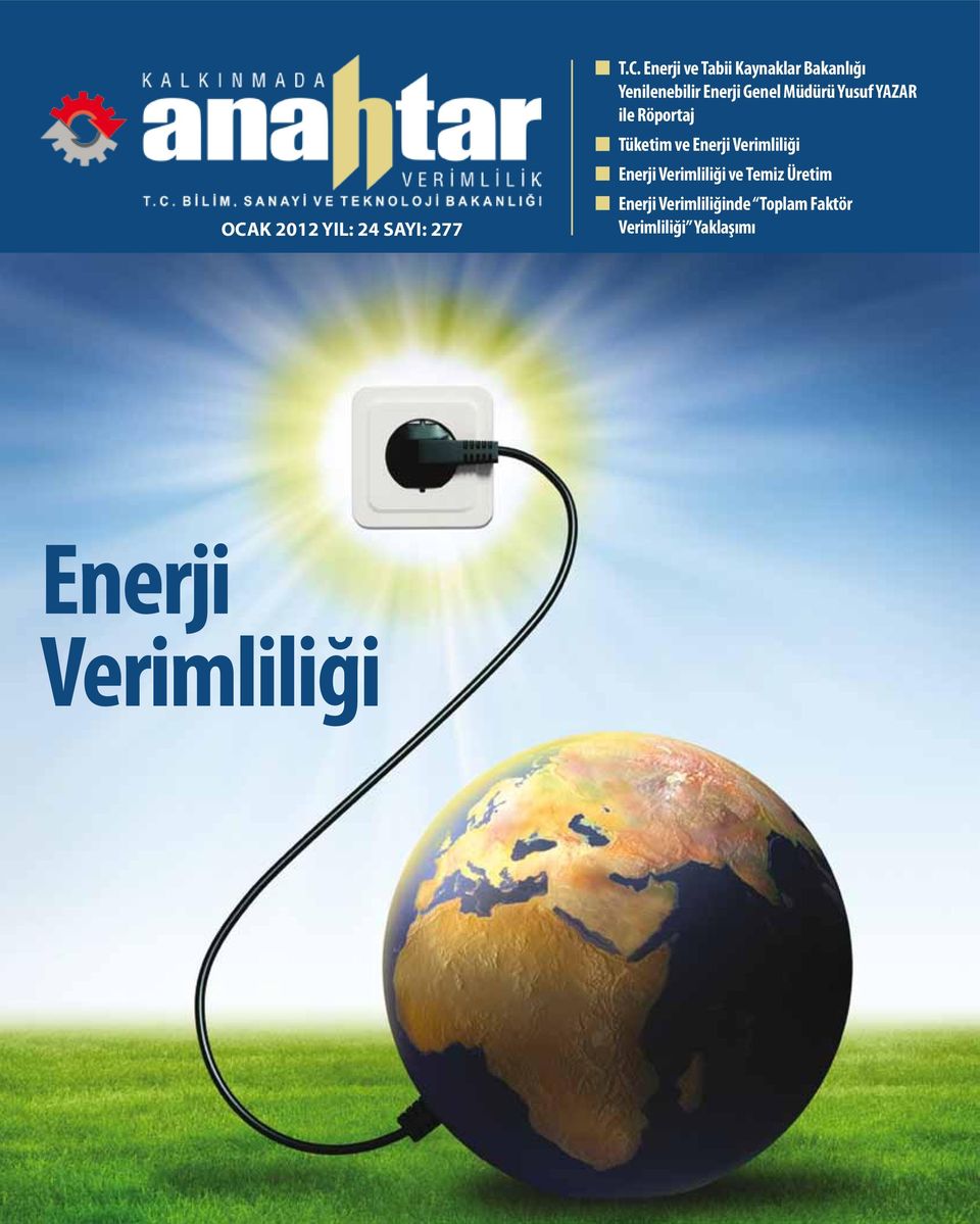 Röportaj Tüketim ve Enerji Verimliliği Enerji Verimliliği ve Temiz