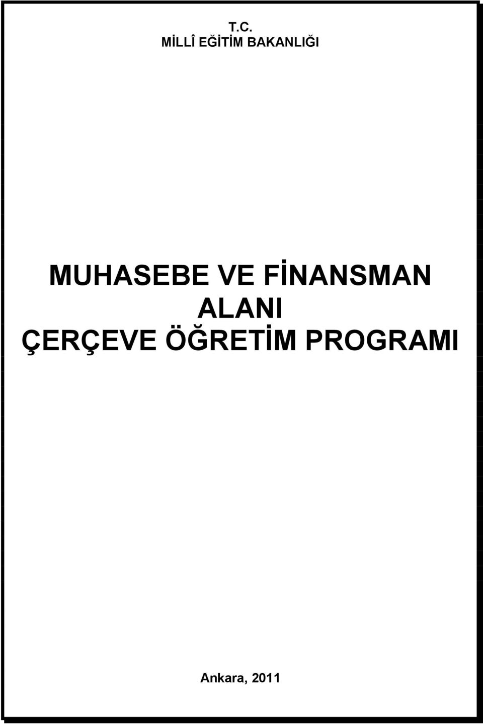 FİNANSMAN ALANI ÇERÇEVE