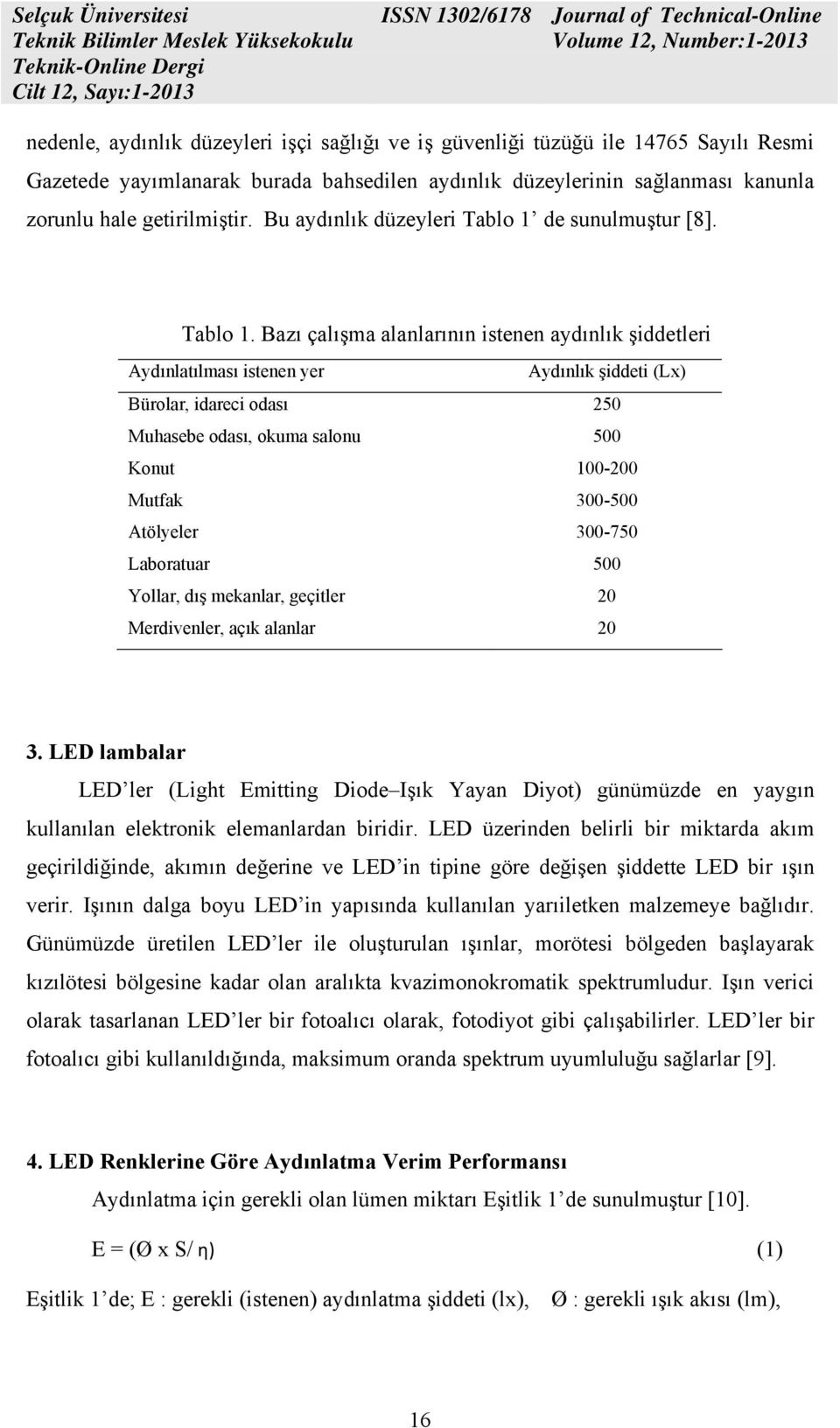 de sunulmuştur [8]. Tablo 1.