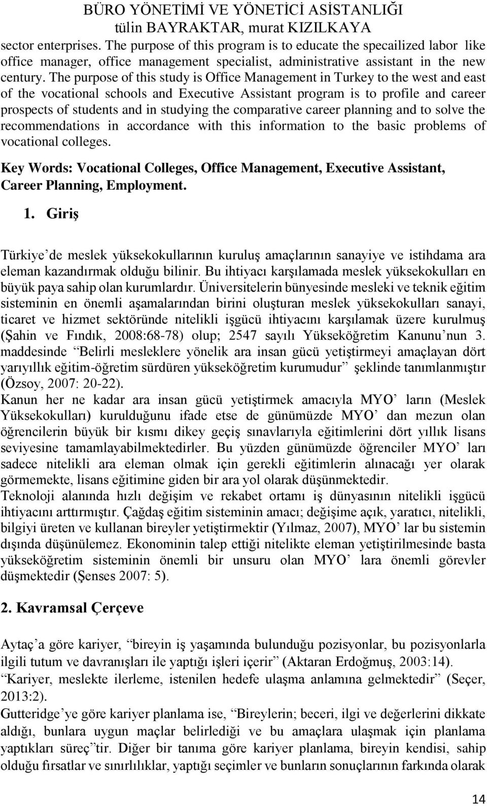 the comparative career planning and to solve the recommendations in accordance with this information to the basic problems of vocational colleges.